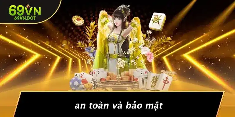 An Toàn Và Bảo Mật