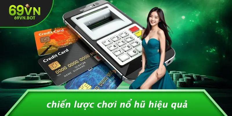 Chiến Lược Chơi Nổ Hũ Hiệu Quả