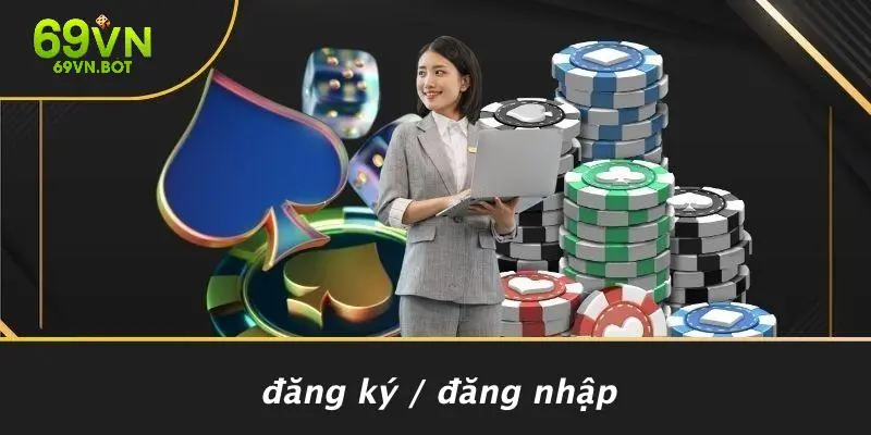 Đăng Ký / Đăng Nhập