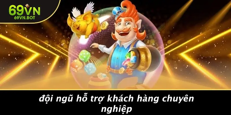 Đội Ngũ Hỗ Trợ Khách Hàng Chuyên Nghiệp