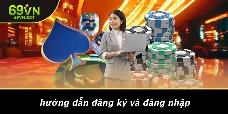 Hướng Dẫn Đăng Ký Và Đăng Nhập