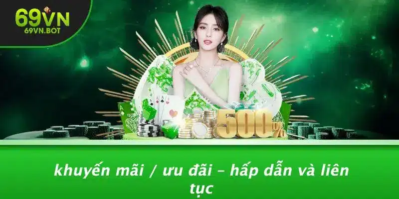 Khuyến Mãi / Ưu Đãi – Hấp Dẫn Và Liên Tục